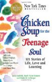 Chicken Soup for the Teenage Soul: 101 Stories of Life, Love and Learning (Chicken Soup for the Soul)
