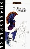 Troilus and Cressida (Signet Classics)