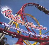 Roller Coasters: A Thrill-Seekers Guide to the Ultimate Scream Machines