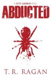 Abducted (The Lizzy Gardner Series #1)