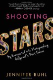 Shooting Stars: My Unexpected Life Photographing Hollywood's Most Famous