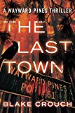 The Last Town (The Wayward Pines Trilogy)