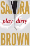 Play Dirty: A Novel