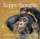 Happy Thoughts: Inspiring Lessons for a Contented Life