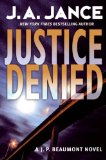 Justice Denied: A J. P. Beaumont Novel (J. P. Beaumont Mysteries)